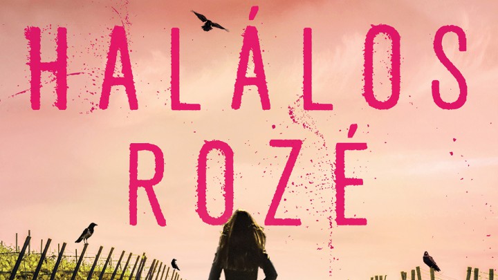 Könyvajánló - Patkó Ágnes: Halálos rozé